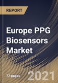 Europe PPG Biosensors Market By Product, By Application, By Country, Growth Potential, Industry Analysis Report and Forecast, 2021 - 2027- Product Image