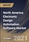 North America Electronic Design Automation Software Market By Application, By End User, By Country, Growth Potential, Industry Analysis Report and Forecast, 2021 - 2027 - Product Thumbnail Image