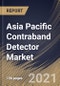 Asia Pacific Contraband Detector Market By Deployment Type, By Application, By Screening Type, By Technology, By Country, Growth Potential, Industry Analysis Report and Forecast, 2021 - 2027 - Product Thumbnail Image
