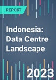 Indonesia: Data Centre Landscape - 2022 to 2026- Product Image