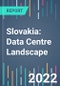 Slovakia: Data Centre Landscape - 2022 to 2026 - Product Thumbnail Image