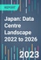 Japan: Data Centre Landscape 2022 to 2026 - Product Thumbnail Image