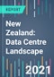 New Zealand: Data Centre Landscape - 2021 to 2025 - Product Thumbnail Image