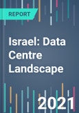Israel: Data Centre Landscape - 2021 to 2025- Product Image