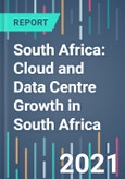 South Africa: Cloud and Data Centre Growth in South Africa - 2021 to 2025- Product Image