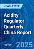 Acidity Regulator Quarterly China Report- Product Image