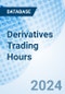 Derivatives Trading Hours - Product Image