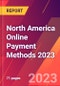 North America Online Payment Methods 2023 - Product Image