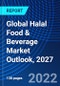 Global Halal Food & Beverage Market Outlook, 2027 - Product Thumbnail Image