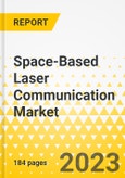 Space-based Laser Communication Market - A Global and Regional Analysis: Focus on End User, Application, Solution, Component, and Range - Analysis and Forecast, 2021-2031- Product Image