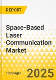 Space-Based Laser Communication Market - A Global and Regional Analysis: Focus on End User, Application, Solution, Component, Range, and Country - Analysis and Forecast, 2023-2033- Product Image