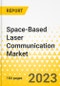 Space-based Laser Communication Market - A Global and Regional Analysis: Focus on End User, Application, Solution, Component, and Range - Analysis and Forecast, 2021-2031 - Product Thumbnail Image