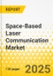 Space-Based Laser Communication Market - A Global and Regional Analysis: Focus on End User, Application, Solution, Component, Range, and Country - Analysis and Forecast, 2023-2033 - Product Image