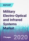 Military Electro-Optical and Infrared Systems Market by Type, by System, by Platform - Global Opportunity Analysis and Industry Forecast, 2020 - 2030 - Product Thumbnail Image