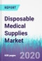 Disposable Medical Supplies Market by Type, Application, End User - Global Opportunity Analysis and Industry Forecast, 2019 - 2030 - Product Thumbnail Image