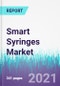 Smart Syringes Market by Product Type, Age Group, Application, and End User: Global Opportunity Analysis and Industry Forecast, 2020 - 2030 - Product Thumbnail Image