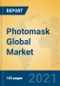 Photomask Global Market Insights 2021, Analysis and Forecast to 2026, by Manufacturers, Regions, Technology, Application, Product Type - Product Image