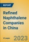 Refined Naphthalene Companies in China - Product Image