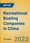 Recreational Boating Companies in China - Product Image