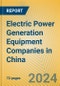 Electric Power Generation Equipment Companies in China - Product Image