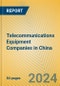 Telecommunications Equipment Companies in China - Product Image