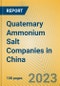 Quatemary Ammonium Salt Companies in China - Product Thumbnail Image