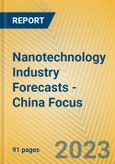 Nanotechnology Industry Forecasts - China Focus- Product Image