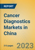 Cancer Diagnostics Markets in China- Product Image