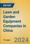 Lawn and Garden Equipment Companies in China - Product Image