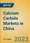 Calcium Carbide Markets in China - Product Image