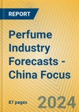 Perfume Industry Forecasts - China Focus- Product Image