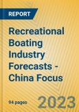 Recreational Boating Industry Forecasts - China Focus- Product Image