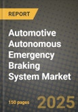 2023 Automotive Autonomous Emergency Braking System Market - Revenue, Trends, Growth Opportunities, Competition, COVID Strategies, Regional Analysis and Future outlook to 2030 (by products, applications, end cases)- Product Image