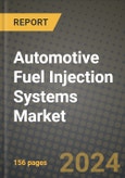 2023 Automotive Fuel Injection Systems Market - Revenue, Trends, Growth Opportunities, Competition, COVID Strategies, Regional Analysis and Future outlook to 2030 (by products, applications, end cases)- Product Image