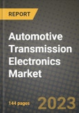 2023 Automotive Transmission Electronics Market - Revenue, Trends, Growth Opportunities, Competition, COVID Strategies, Regional Analysis and Future outlook to 2030 (by products, applications, end cases)- Product Image