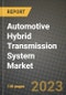 2023 Automotive Hybrid Transmission System Market - Revenue, Trends, Growth Opportunities, Competition, COVID Strategies, Regional Analysis and Future outlook to 2030 (by products, applications, end cases) - Product Image