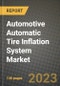 Automotive Automatic Tire Inflation System Market - Revenue, Trends, Growth Opportunities, Competition, COVID-19 Strategies, Regional Analysis and Future Outlook to 2030 (By Products, Applications, End Cases) - Product Image
