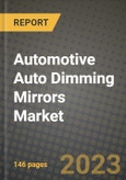 Automotive Auto Dimming Mirrors Market - Revenue, Trends, Growth Opportunities, Competition, COVID-19 Strategies, Regional Analysis and Future Outlook to 2030 (By Products, Applications, End Cases)- Product Image