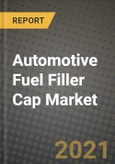 Automotive Fuel Filler Cap Market - Revenue, Trends, Growth Opportunities, Competition, COVID-19 Strategies, Regional Analysis and Future Outlook to 2030 (By Products, Applications, End Cases)- Product Image