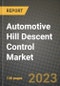 2023 Automotive Hill Descent Control Market - Revenue, Trends, Growth Opportunities, Competition, COVID Strategies, Regional Analysis and Future outlook to 2030 (by products, applications, end cases) - Product Image