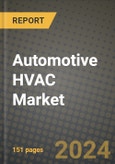 2023 Automotive HVAC Market - Revenue, Trends, Growth Opportunities, Competition, COVID Strategies, Regional Analysis and Future outlook to 2030 (by products, applications, end cases)- Product Image