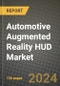 2023 Automotive Augmented Reality HUD Market - Revenue, Trends, Growth Opportunities, Competition, COVID Strategies, Regional Analysis and Future outlook to 2030 (by products, applications, end cases) - Product Image