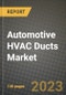 2023 Automotive HVAC Ducts Market - Revenue, Trends, Growth Opportunities, Competition, COVID Strategies, Regional Analysis and Future outlook to 2030 (by products, applications, end cases) - Product Image