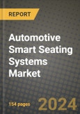 2023 Automotive Smart Seating Systems Market - Revenue, Trends, Growth Opportunities, Competition, COVID Strategies, Regional Analysis and Future outlook to 2030 (by products, applications, end cases)- Product Image