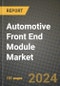 2023 Automotive Front End Module Market - Revenue, Trends, Growth Opportunities, Competition, COVID Strategies, Regional Analysis and Future outlook to 2030 (by products, applications, end cases) - Product Thumbnail Image