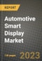 Automotive Smart Display Market - Revenue, Trends, Growth Opportunities, Competition, COVID-19 Strategies, Regional Analysis and Future Outlook to 2030 (By Products, Applications, End Cases) - Product Image