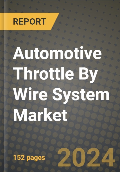2023 Automotive Throttle By Wire System Market Revenue, Trends