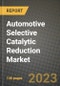 Automotive Selective Catalytic Reduction Market - Revenue, Trends, Growth Opportunities, Competition, COVID-19 Strategies, Regional Analysis and Future Outlook to 2030 (By Products, Applications, End Cases) - Product Image