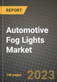 2023 Automotive Fog Lights Market - Revenue, Trends, Growth Opportunities, Competition, COVID Strategies, Regional Analysis and Future outlook to 2030 (by products, applications, end cases)- Product Image