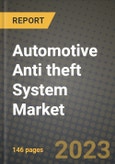 2023 Automotive Anti theft System Market - Revenue, Trends, Growth Opportunities, Competition, COVID Strategies, Regional Analysis and Future outlook to 2030 (by products, applications, end cases)- Product Image